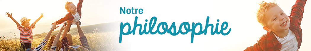 Notre Philisophie